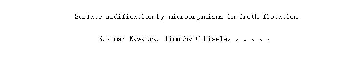 Surface modification by microorganisms in froth flotation