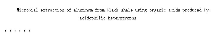 Microbial extraction of aluminum from black shale using organic acids produced by acidophilic heterotrophs