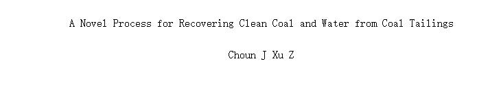A Novel Process for Recovering Clean Coal and Water from Coal Tailings