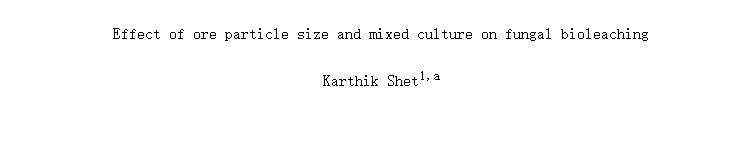 Effect of ore particle size and mixed culture on fungal bioleaching