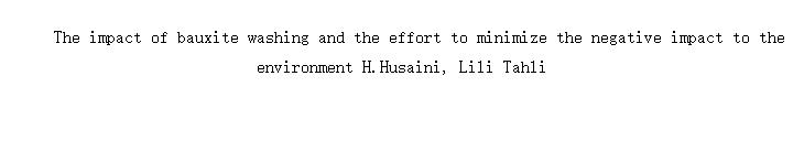 The impact of bauxite washing and the effort to minimize the negative impact to the environment H.Husaini, Lili Tahli
