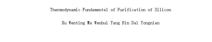 Thermodynamic Fundamental of Purification of Silicon