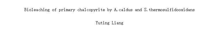 Bioleaching of primary chalcopyrite by A.caldus and S.thermosulfidooxidans
