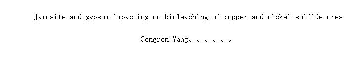 Jarosite and gypsum impacting on bioleaching of copper and nickel sulfide ores