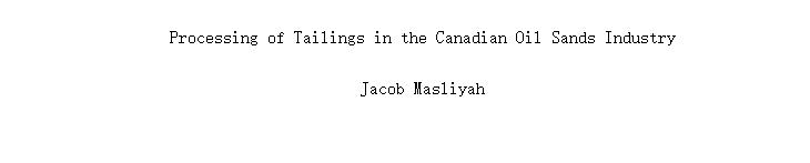 Processing of Tailings in the Canadian Oil Sands Industry