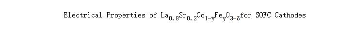 Electrical Properties of La<SUB>0.8</SUB>Sr<SUB>0.2</SUB>Co<SUB>1-y</SUB>Fe<SUB>y</SUB>O<SUB>3-</SUB>for SOFC Cathodes
