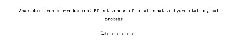 Anaerobic iron bio-reduction: Effectiveness of an alternative hydrometallurgical process